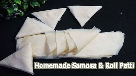 Homemade Samosa And Spring Roll Sheets Manda Patti Roll And Samosa