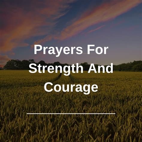 Prayers For Strength And Courage Everyday Prayer Guide