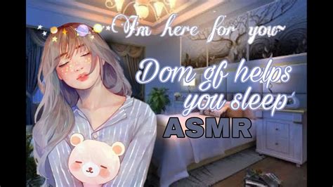 Asmr~ Dominant Girlfriend Comforts Helps You Sleep [sleeping Aid