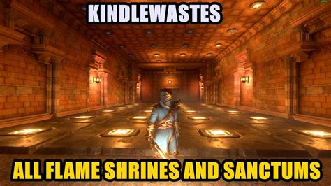 Find All Flame Shrines And Sanctums In The Kindlewastes Enshrouded