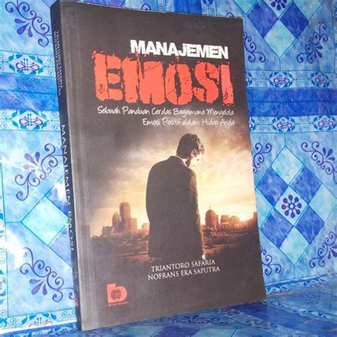 Promo Manajemen Emosi Sebuah Panduan Cerdas Mengelola Emosi Positif