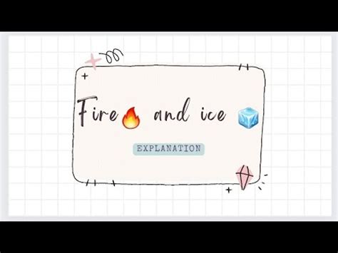 Fire And Ice Full Explaination Class Th Youtube