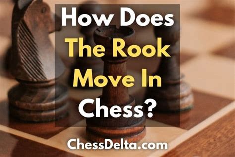 How Does The Rook Move In Chess Complete Guide Chess Delta