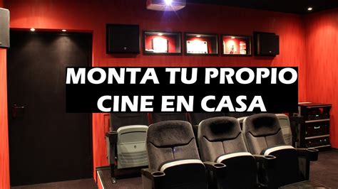 Consejos Para Montar Tu Propio Cine En Casa De Calidad Youtube