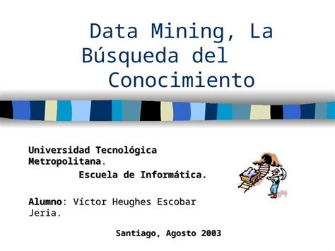 PPT Data Mining La Búsqueda del Conocimiento Universidad Tecnológica