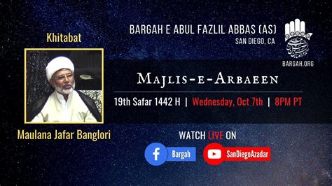 Majlis E Arbaeen Th Safar H Oct Maulana Jafar