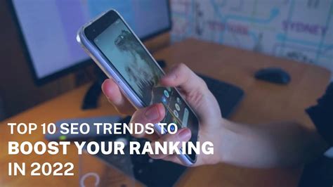 Top 10 Seo Trends To Boost Your Ranking In 2022 Tiq