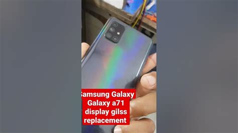 Samsung Galaxy A71 Display Gilss Replacement Samsung Arjunyadav Youtube