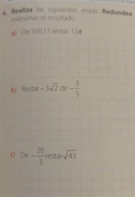 Solved s con nurr 4 Realiza las siguientes restas Redondea milésimas