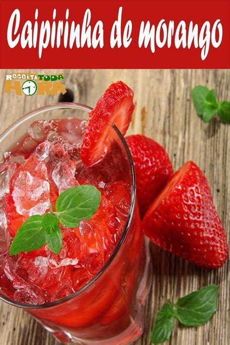 Caipirinha De Morango Um Drink Diferente E Extremamente Refrescante