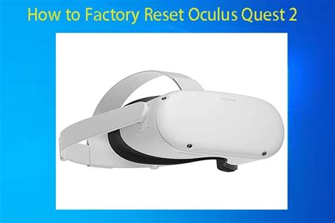 Top 2 Guides On How To Factory Reset Oculus Quest 2 MiniTool