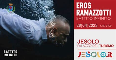 Eros Ramazzotti Battito Infinito World Tour Hotel Nettuno Jesolo