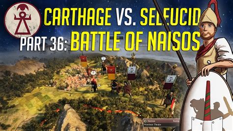 Battle Of Naisos Rome 2 DEI Carthage VS Seleucid Ep 36 YouTube