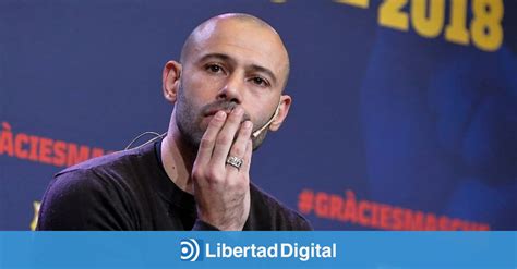 Las Lágrimas De Mascherano En Su Adiós Al Barça El Sueño Se Terminó Libertad Digital