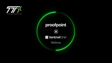 Ttx Proofpoint And Sentinelone Webinar Youtube