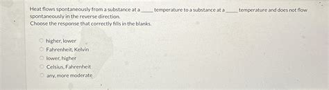 Solved Heat Flows Spontaneously From A Substance At A Q Chegg