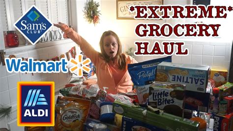 Extreme Grocery Haul Walmart Sams Aldi Large Haul Youtube