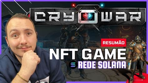 CRYOWAR MAIS UM NFT GAME NA REDE SOLANA RESUMÃO YouTube