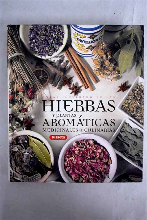 Atlas Ilustrado De Las Hierbas Y Plantas Arom Ticas Medicinales Y