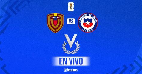 Venevisión En Vivo Cómo Ver Venezuela Vs Chile Online Por Las