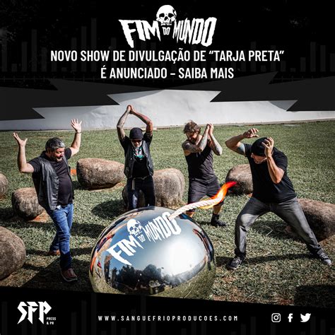 Fim Do Mundo Novo Show De Divulga O De Tarja Preta Anunciado