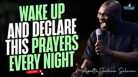 Wake Up At Night And Command Prayers For Your Destiny Apostle Joshua