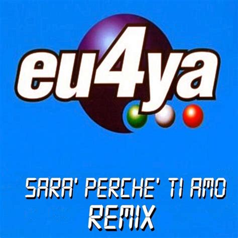 Eu Ya Sara Perche Ti Amo Remix File Discogs