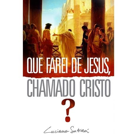 Que Farei De Jesus Chamado Cristo Shopee Brasil