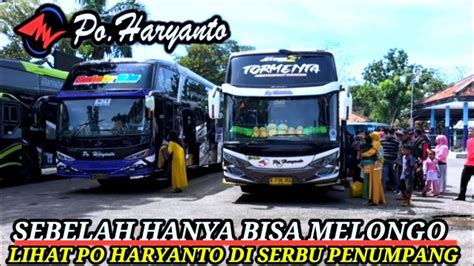 Sebelah Hanya Bisa Melongo Lihat Penumpang Po Haryanto Di Serbu