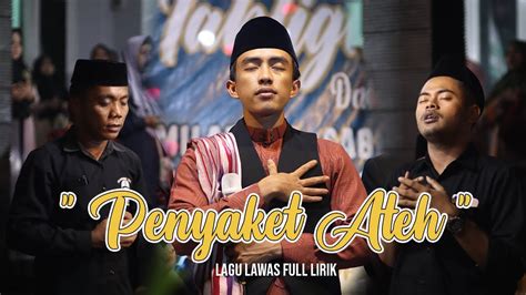 New Lagu Lawas Penyaket Ateh Full Lirik Ihyaul Muslimin Youtube