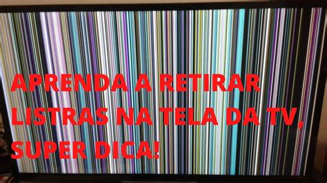 Como Tirar RISCO E LISTRA Da Tela Da Tua TV Super DICA SEMP TCL