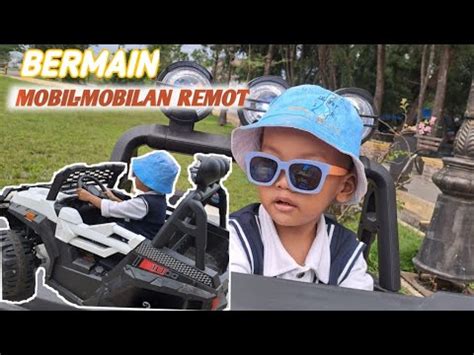 BERMAIN DI TAMAN NAIK MOBIL MOBILAN REMOT KONTROL DI TAMAN YouTube