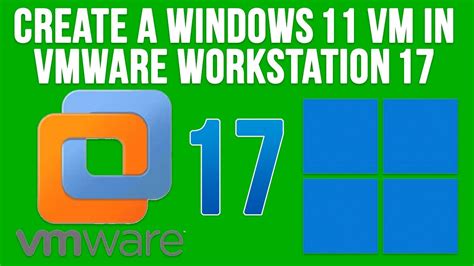 How To Create A Windows 11 VM In VMware Workstation Pro 17 Updated