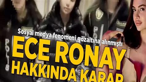 Sosyal medya fenomeni Ece Ronay gözaltına alınmıştı Karar verildi