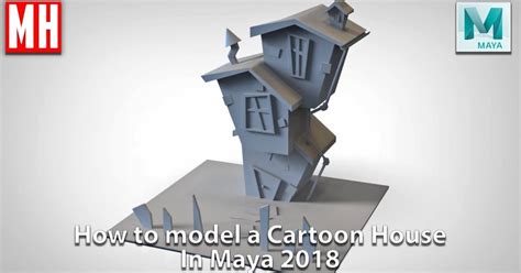 Tutorial: Modeling a Cartoony House in Maya