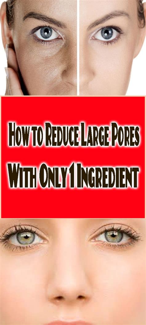 How To Reduce Large Pores With Only 1 Ingredient Large Pores Open