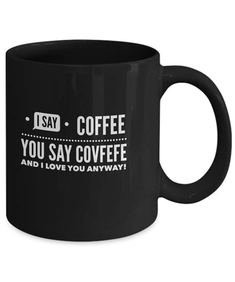 Covfefe Coffee Mug T