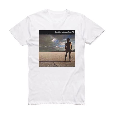 Freddie Hubbard Polar Ac Album Cover T Shirt White Album Cover T Shirts