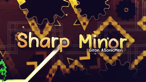 Mobile Sharp Minor By Giron Asonicmen Insane Demon Geometry