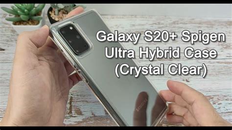 Galaxy S20 Spigen Ultra Hybrid Case Crystal Clear Review Youtube