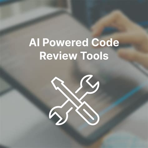 7 Ai Powered Code Review Tools Get Top Notch Code Quality