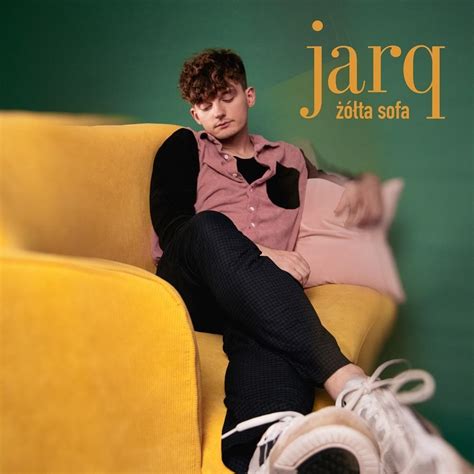 jarq Żółta Sofa Lyrics Genius Lyrics