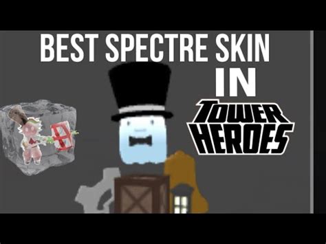 Best Spectre Skin In Tower Heroes Steam Spectre Youtube