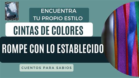 Cintas De Colores Descubre La Historia De Una Mujer Que Rompe Con Lo