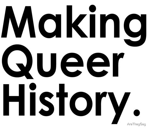 Making Queer History By Aretheygay Redbubble