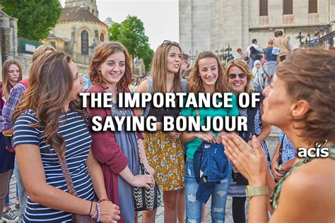 The Importance Of Saying Bonjour A Guide To Speaking French In France