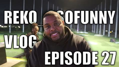 Reko Osofunny Vlog Ep 27 Top Golf Reko Osofunny YouTube