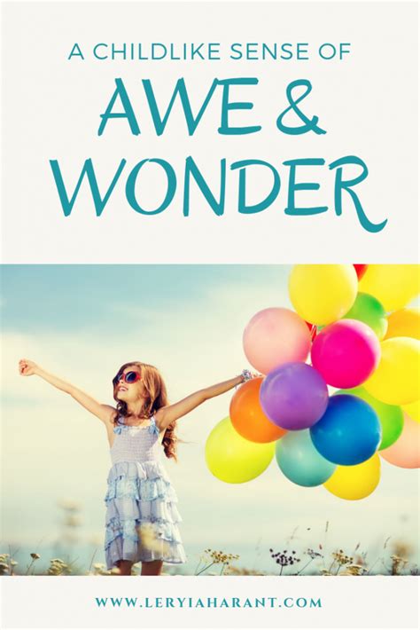 A Childlike Sense Of Wonder Brings The World To Life Leryiah Arant