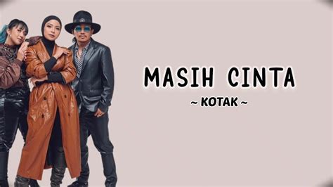 Masih Cinta Kotak Lirik Youtube