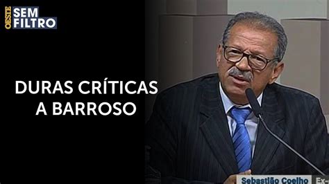 Sebasti O Coelho Sobe O Tom E Detona Barroso N O Tem Condi Es De